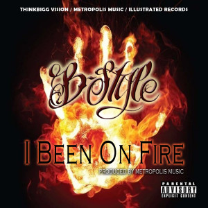 B~Style的專輯I Been on Fire (Explicit)