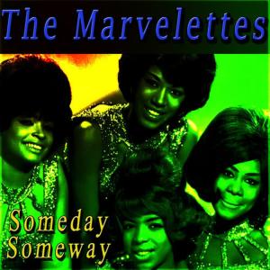 ดาวน์โหลดและฟังเพลง Someday Someway พร้อมเนื้อเพลงจาก The Marvelettes