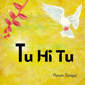 Album Tu Hi Tu from Punam Samyal
