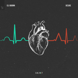 ดาวน์โหลดและฟังเพลง Desire พร้อมเนื้อเพลงจาก Eli Brown