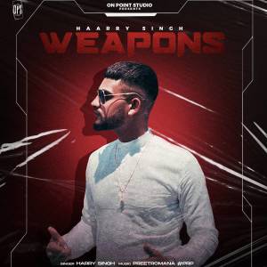 Listen to Weapons song with lyrics from Harry Singh
