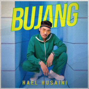 收聽Hael Husaini的Bujang歌詞歌曲