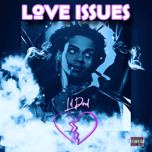Album Love Issues (Explicit) from Lil Dred