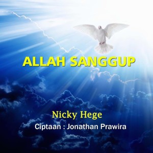 Listen to Allah Sanggup song with lyrics from Nicky Hege(Oil)