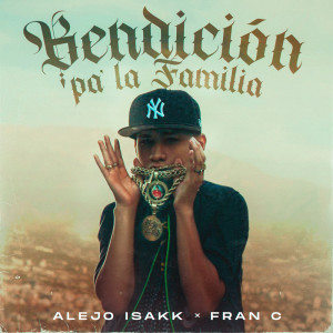 Alejo Isakk的專輯Bendición Pa La Familia
