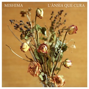 Album L'ànsia que cura oleh Mishima