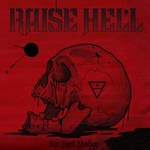 Raise Hell的專輯Six Feet Under