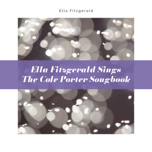 Ella Fitzgerald的專輯Ella Fitzgerald Sings The Cole Porter Songbook