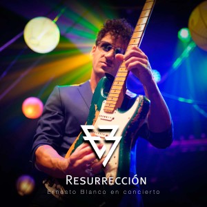 Ernesto Blanco的專輯Resurrección (En Vivo)