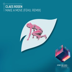 ดาวน์โหลดและฟังเพลง Make a Move (Fehu. Remix) พร้อมเนื้อเพลงจาก Claes Rosen