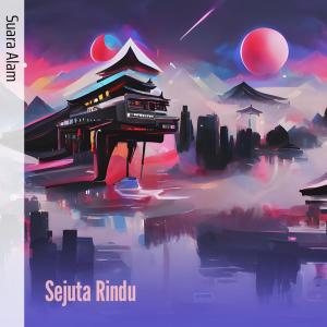 ดาวน์โหลดและฟังเพลง Sejuta Rindu พร้อมเนื้อเพลงจาก Suara Alam