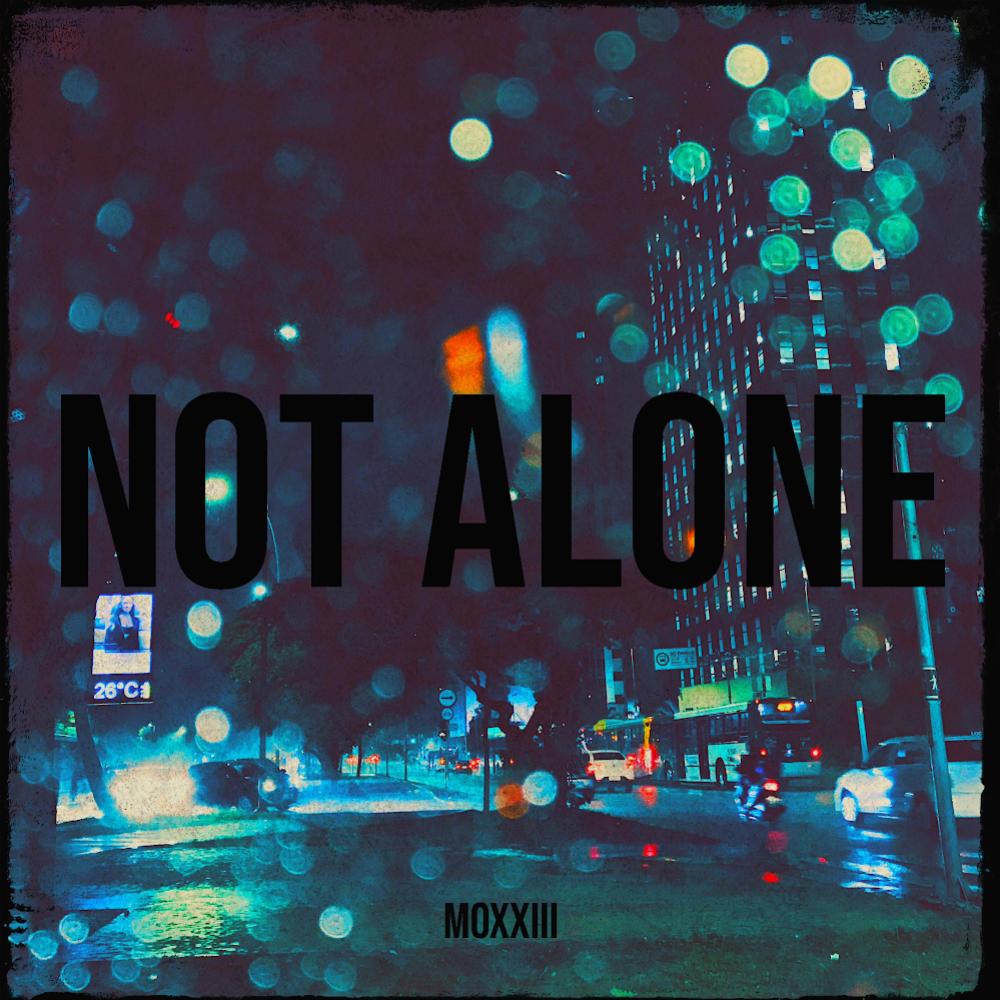 NOT ALONE (Explicit)