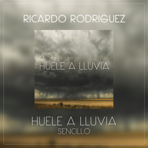 Ricardo Rodriguez的专辑Huele a Lluvia