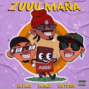 ดาวน์โหลดและฟังเพลง Zuuu Maña พร้อมเนื้อเพลงจาก El Dray
