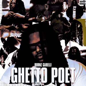 Burnz Garelli的專輯Ghetto Poet (Explicit)