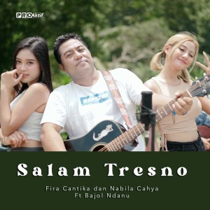 Dengarkan Salam Tresno lagu dari Fira Cantika dengan lirik