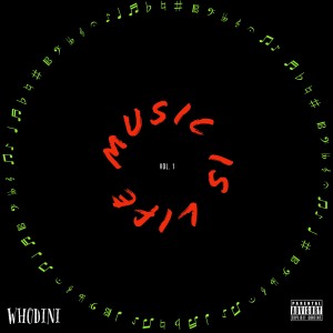 Whodini的專輯Music Is Life, Vol. 1 (Explicit)