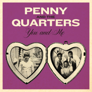 ดาวน์โหลดและฟังเพลง You And Me พร้อมเนื้อเพลงจาก Penny & The Quarters
