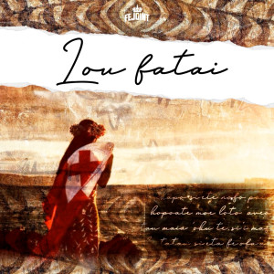 收聽Fejoint的Lou Fatai歌詞歌曲