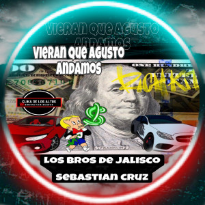 收听Los Bros De Jalisco的Vieran que Agusto Andamos歌词歌曲