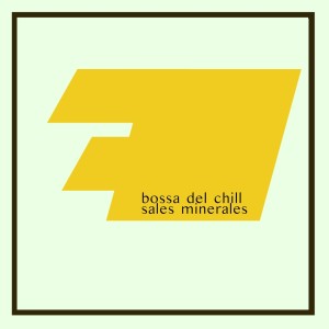 收聽Bossa Del Chill的Sales Minerales歌詞歌曲