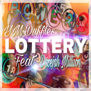 ดาวน์โหลดและฟังเพลง Lottery (Explicit) พร้อมเนื้อเพลงจาก YM Duffles