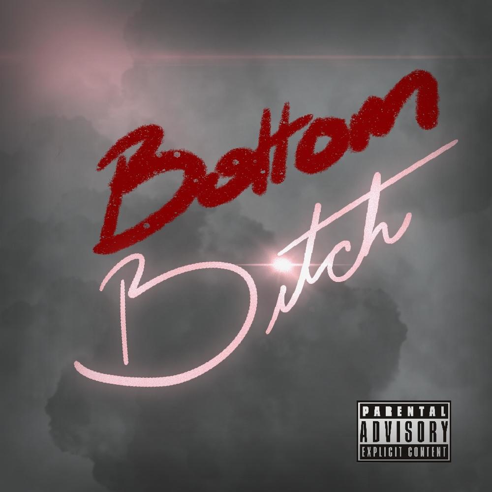 Bottom Bitch (Explicit)