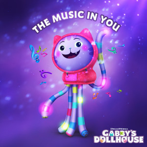 Gabby's Dollhouse的專輯The Music In You