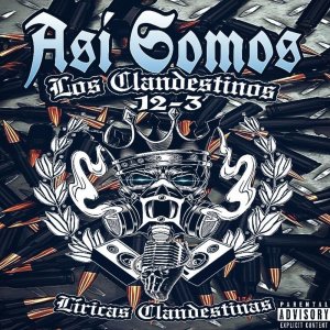 Listen to Así Somos (Explicit) song with lyrics from Los Clandestinos 12-3