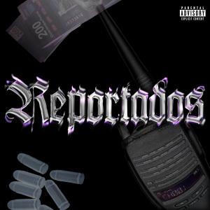 收聽Manu AGC的Reportados (feat. bbybelier, vxn & omarson) (Explicit)歌詞歌曲