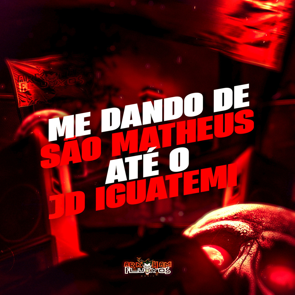 Me dando de São Matheus até o Jd Iguatemi (Explicit)