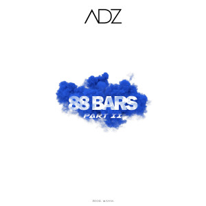 Adz的专辑88 Bars, Pt. II (Explicit)