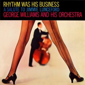 George Williams的专辑Rhythm Was His Business: A Tribute To Jimmie Lunceford