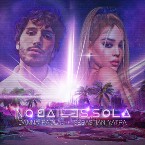 收聽Danna Paola的No Bailes Sola歌詞歌曲