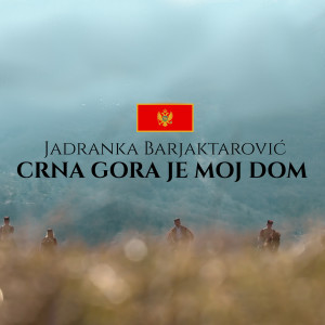 Album Crna Gora Je Moj Dom from Jadranka Barjaktarovic