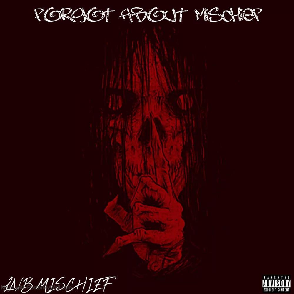 Forgot About Mischief (Explicit)