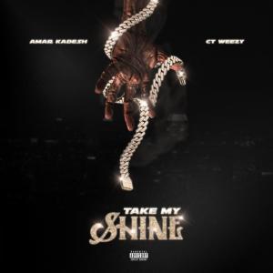 收聽Amar Kadesh的Take My Shine (feat. CT Weezy) (Explicit)歌詞歌曲
