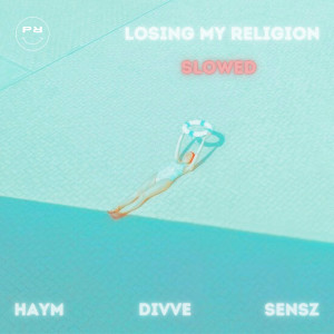 收聽Divve的Losing My Religion (Slowed)歌詞歌曲