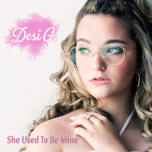 Listen to She Used to Be Mine song with lyrics from Desi G