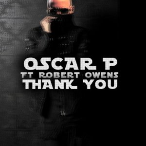 ดาวน์โหลดและฟังเพลง Thank You (feat. Robert Owens) (Dirty Dan Remix) พร้อมเนื้อเพลงจาก Oscar P