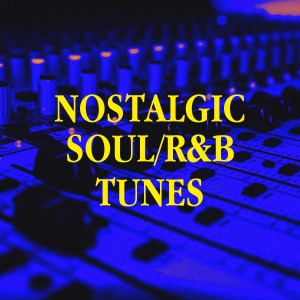 R&b的專輯Nostalgic Soul/R&B Tunes