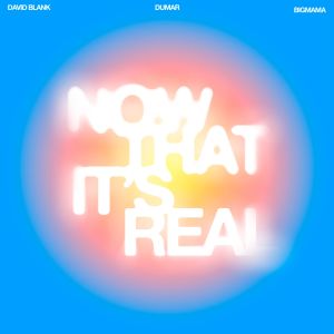 David Blank的專輯Now That It's Real