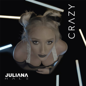 收听Juliana Hale的Crazy歌词歌曲
