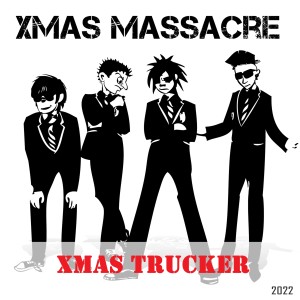 Xmas Massacre的專輯Xmas Trucker