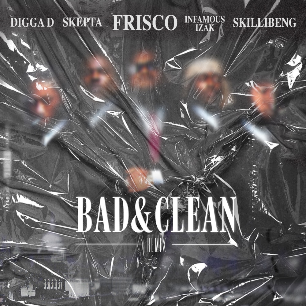 Bad & Clean (INFAMOUSIZAK, Skillibeng, Digga D & Skepta Remix) (Explicit) (INFAMOUSIZAK, Skillibeng, Digga D & Skepta Remix|Explicit)