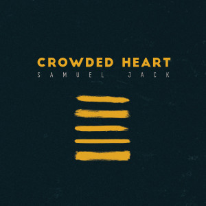 Album Crowded Heart from Samuel Jack