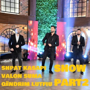 Listen to Show, Pt. 2 song with lyrics from Shpat Kasapi