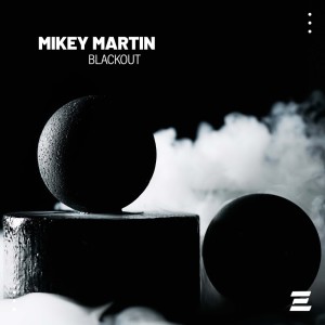 收聽Mikey Martin的Blackout (Original Mix)歌詞歌曲
