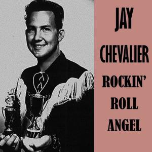 Jay Chevalier的專輯Rockin' Roll Angel