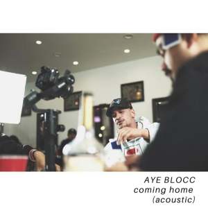 收聽Aye Blocc的Coming Home歌詞歌曲